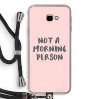 Morning person: Samsung Galaxy J4 Plus Transparant Hoesje met koord