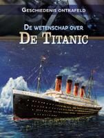 De wetenschap over de Titanic (Hardback)