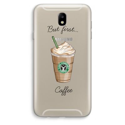 But first coffee: Samsung Galaxy J7 (2017) Transparant Hoesje