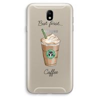 But first coffee: Samsung Galaxy J7 (2017) Transparant Hoesje