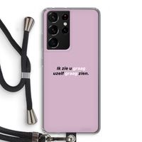 uzelf graag zien: Samsung Galaxy S21 Ultra Transparant Hoesje met koord