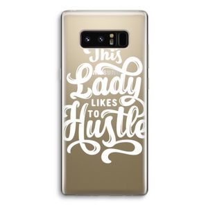 Hustle Lady: Samsung Galaxy Note 8 Transparant Hoesje