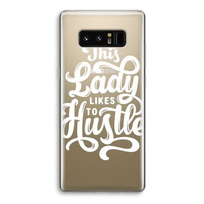 Hustle Lady: Samsung Galaxy Note 8 Transparant Hoesje