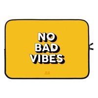 No Bad Vibes: Laptop sleeve 13 inch