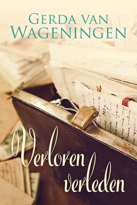Verloren verleden - Gerda van Wageningen - ebook