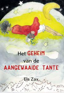 Het geheim van de aangewaaide tante - Els Zax - ebook