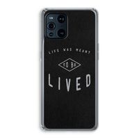To be lived: Oppo Find X3 Transparant Hoesje To be lived: Oppo Find X3 Transparant Hoesje