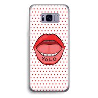 Yolo Denise: Samsung Galaxy S8 Plus Transparant Hoesje
