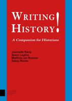 Writing History! - Jeannette Kamp, Susan Legêne, Matthias van Rossum, Sebas Rümke - ebook