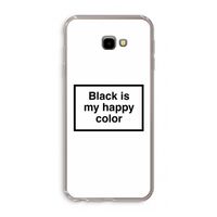 Black is my happy color: Samsung Galaxy J4 Plus Transparant Hoesje