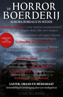 De horrorboerderij Aurora Borealis in Wedde (Paperback)