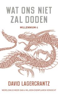 Millennium 4 - Wat ons niet zal doden