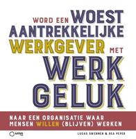 Word een woest aantrekkelijke werkgever met werkgeluk (Paperback)