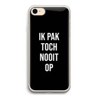 Ik pak nooit op - Zwart: iPhone 7 Transparant Hoesje