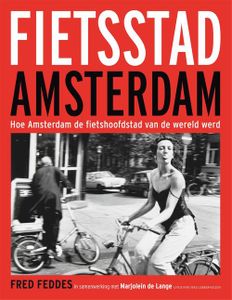 Fietsstad Amsterdam - Fred Feddes, Marjolein de Lange - ebook