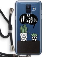 Hey you cactus: Samsung Galaxy A6 (2018) Transparant Hoesje met koord