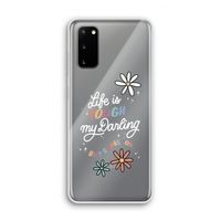 Tough Life: Samsung Galaxy S20 Transparant Hoesje