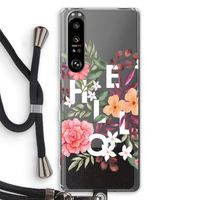 Hello in flowers: Sony Xperia 1 III Transparant Hoesje met koord