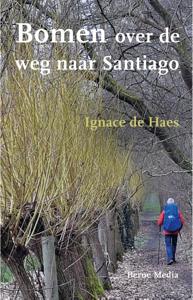 Bomen over de weg naar Santiago (Paperback)