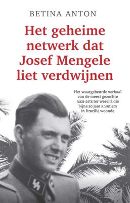 Het geheime netwerk dat Josef Mengele liet verdwijnen (Paperback)