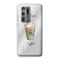 But first coffee: Huawei P40 Pro Plus Transparant Hoesje