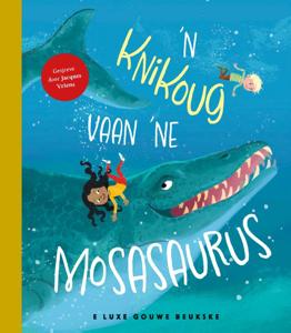 &apos;n Knikoug vaan &apos;ne mosasaurus (Hardback)