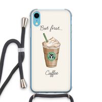 But first coffee: iPhone XR Transparant Hoesje met koord