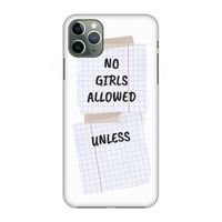 No Girls Allowed Unless: Volledig geprint iPhone 11 Pro Max Hoesje