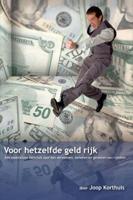 Voor hetzelfde geld rijk (Paperback)