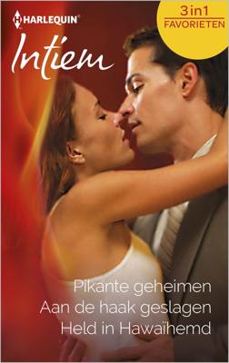 Pikante geheimen ; Aan de haak geslagen ; Held in Hawaïhemd (3-in-1) - Kay David, Tina Wainscott, Elise Title - ebook