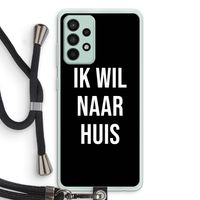 Ik wil naar huis - Zwart: Samsung Galaxy A52s 5G Transparant Hoesje met koord