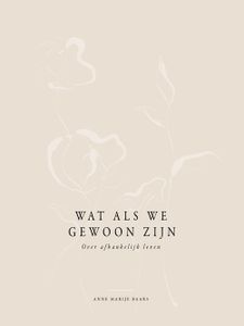 Wat als we gewoon zijn - Anne Marije Baars - ebook