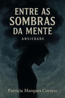 Entre as Sombras da Mente - Patrícia Correia - ebook