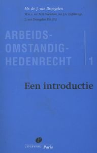 Arbeidsomstandighedenrecht - Deel 1 Een introductie - J. van Drongelen - ebook