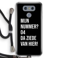 Da ziede van hier - Zwart: LG G6 Transparant Hoesje met koord