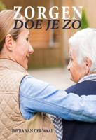 Zorgen doe je zo (Paperback)