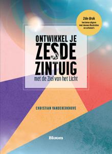 Ontwikkel je zesde zintuig met de ziel van het licht (Paperback)