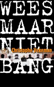 Wees maar niet bang - Christophe Vekeman - ebook