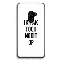 Ik pak nooit op: Xiaomi Mi Mix 2 Transparant Hoesje