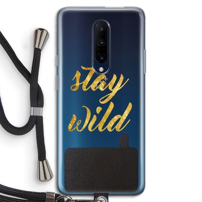 Stay wild: OnePlus 7 Pro Transparant Hoesje met koord