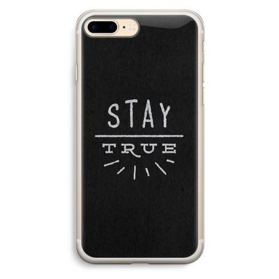 Stay true: iPhone 7 Plus Transparant Hoesje