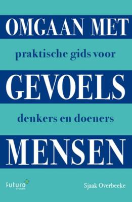 Omgaan met gevoelsmensen (Paperback)