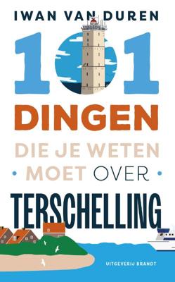 101 dingen die je weten moet over Terschelling (Paperback)