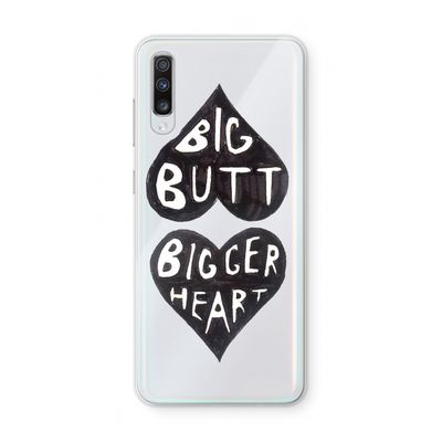 Big butt bigger heart: Samsung Galaxy A70 Transparant Hoesje