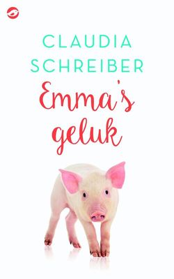 Emma's geluk - Claudia Schreiber - eBook (9789492086433) Emma's geluk - Claudia Schreiber - eBook (9789492086433)