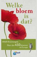 Welke bloem is dat? ANWB Bloemengids (Paperback)