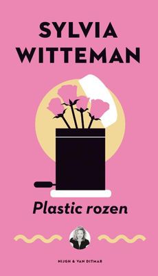 Plastic rozen - Sylvia Witteman - ebook