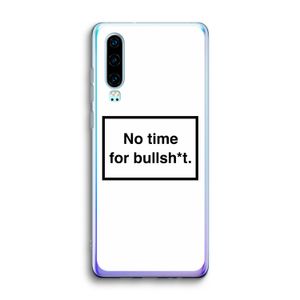 No time: Huawei P30 Transparant Hoesje