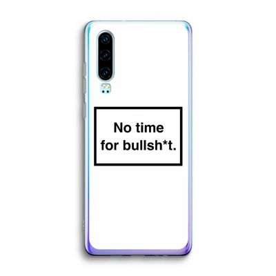 No time: Huawei P30 Transparant Hoesje