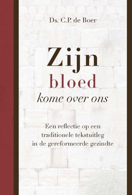 Zijn bloed kome over ons - Ds. C.P de Boer - ebook